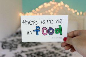 food, hungry, love, quote, we, berruh