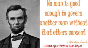 ... man-without-that-others-consent-Abraham-Lincoln-leadership-picture