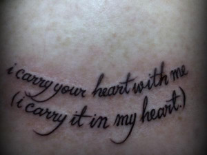 tattoo-quotes-i carry your heart with me