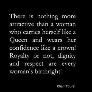 queen i respect other women and their dreams women we stick together ...