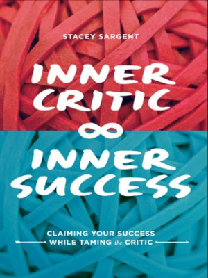 Start by marking “Inner Critic Inner Success: Claiming Your Success ...