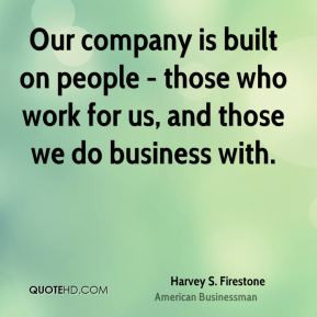 Harvey S. Firestone Trust Quotes