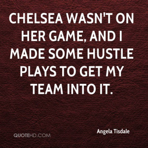 ... on her game, and I made some hustle plays to get my team into it