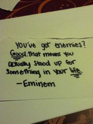 eminem, enemies, life, quotes, stand up
