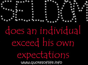Seldom-does-an-individual-exceed-his-own-expectation-life-picture ...