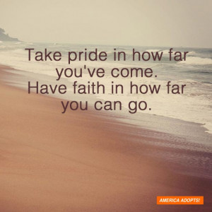 ve come have faith in how far you can go