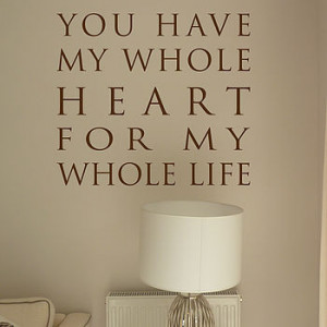 homepage > NUTMEG > YOU HAVE MY WHOLE HEART WALL QUOTE STICKER