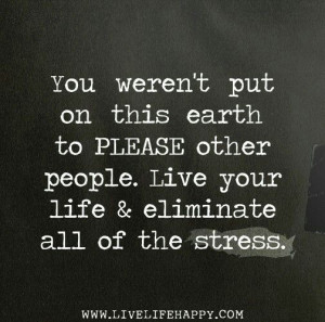 Eliminate stress!