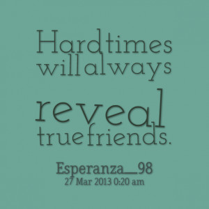 download this Quotes Hard Life Times Will Always Reveal True Friends ...