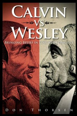 ... is a fair comparison between Wesley and Calvin on the Christian life