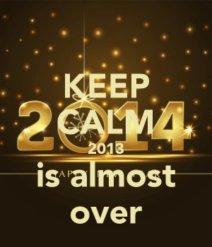 keep-calm-2013-is-almost-over-1.png