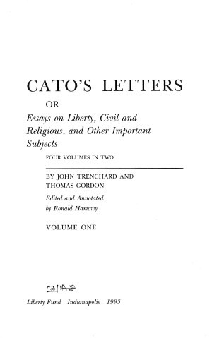 John Trenchard, Cato’s Letters, vol. 1 November 5, 1720 to June 17 ...