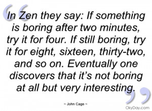in zen they say john cage