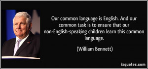 Our common language is English. And our common task is to ensure that ...