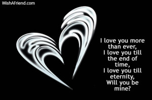 love you more than ever i love you till the end of time i love you ...