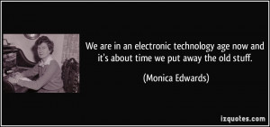 electronic technology age now and it's about time we put away the old ...