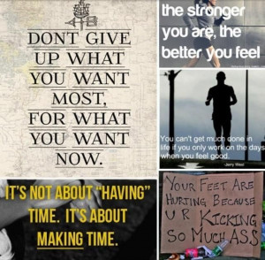 Motivation to keep you going.