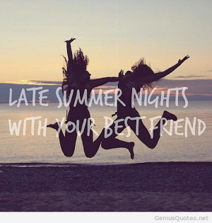 Summer nights quote with best friends