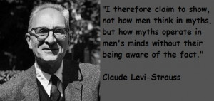Claude Levi Strauss Quotes