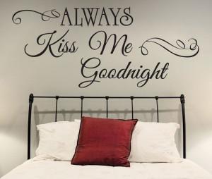 Always Kiss Me Goodnight Roommates Quote Indoor Vinyl Wall Sticker