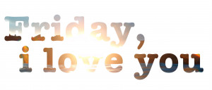 friday-i-love-you1
