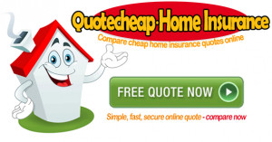 homeowners insurance quotes. Cheap Home Insurance Quote
