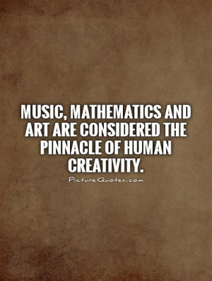 Music Quotes Art Quotes Creativity Quotes Math Quotes