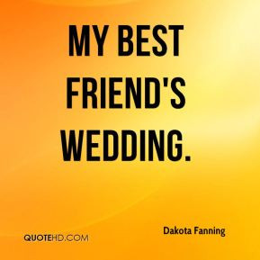 Dakota Fanning - My Best Friend's Wedding.