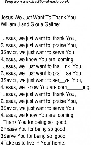 Christian Worship Song Lyrics: Jesus We Just Want To Thank You