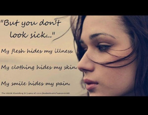 My clothing hides my skin. My smile hides my pain. Chronic Pain, Quote ...