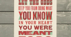 never-let-the-odds-keep-you-from-doing-life-quotes-sayings-pictures ...
