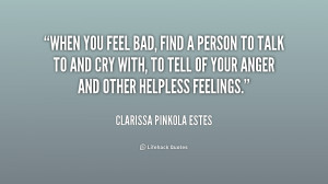 quote-Clarissa-Pinkola-Estes-when-you-feel-bad-find-a-person-166397 ...