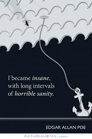 Insane Quotes Sanity Quotes Edgar Allan Poe Quotes