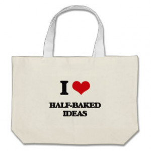 love Half-Baked Ideas Canvas Bag