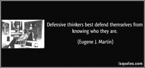 Defensive thinkers best defend themselves from knowing who they are ...