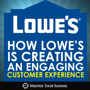 How-Lowes-Is-Creating-an-Engaging-Customer-Experience-V2 copy
