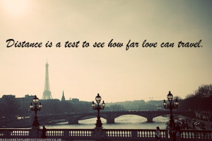 Distance Is a Test to See How For Love Can Travel ~ Love Quote
