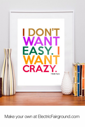 Hunter Hayes I Want Crazy Quotes