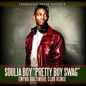 Soulja Boy “Pretty Boy Swag” (Emynd Baltimore Club Remix)
