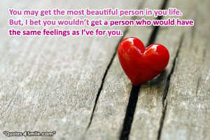 My Feelings for You Sad Love Quote: You may get the most beautiful ...
