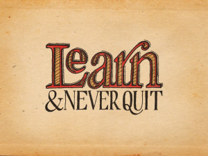 Learn & Never Quit — Colored