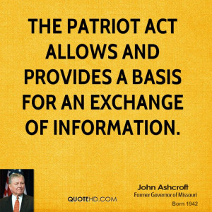 The Patriot Act allows and provides a basis for an exchange of ...