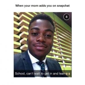 When your Mom adds you on snapchat