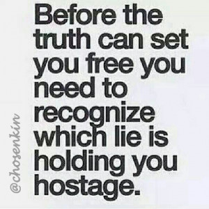 Which lie is holding you hostage?