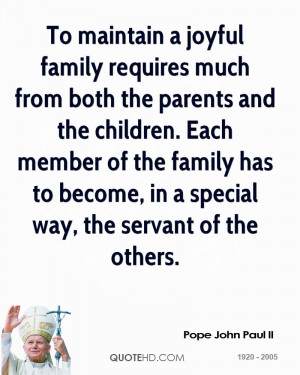 To maintain a joyful family requires much from both the parents and ...
