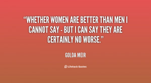 women are better than men quotes women are better than