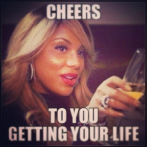 Somebody has been a bit shady. “Cheers to getting your life.”