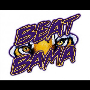 Check Out These Awesome Beat Bama Pictures Made By LSU Tigers Fans