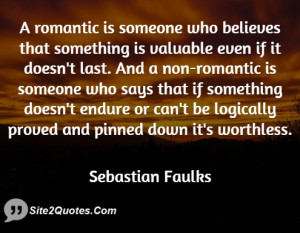 Romantic Quotes - Sebastian Faulks