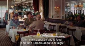 ... day is food and then I dream about it all night - Julie & Julia (2009